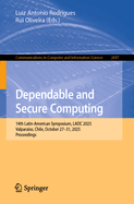 Dependable and Secure Computing: 14th Latin-American Symposium, LADC 2025, Valpara�so, Chile, October 27-31, 2025, Proceedings