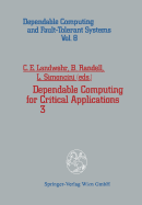 Dependable Computing for Critical Applications 3