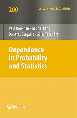 Dependence in Probability and Statistics - Doukhan, Paul (Editor), and Lang, Gabriel (Editor), and Surgailis, Donatas (Editor)