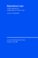 Dependence Logic: A New Approach to Independence Friendly Logic