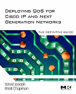 Deploying QoS for Cisco IP and Next Generation Networks: The Definitive Guide