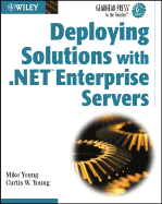 Deploying Solutions with .Net Enterprise Servers