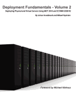 Deployment Fundamentals, Vol. 2: Deploying Physical and Virtual Servers Using Mdt 2010 and Scvmm 2008 R2
