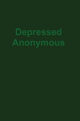 Depressed Anonymous 3rd Edition - Smith, Hugh