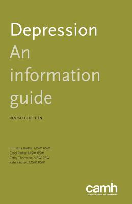 Depression: An Information Guide - Bartha, Christina, and Parker, Carol, and Thomson, Cathy