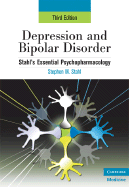 Depression and Bipolar Disorder: Stahl's Essential Psychopharmacology, 3rd edition