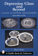 Depression Glass and Beyond: A Guide to Pattern Identification