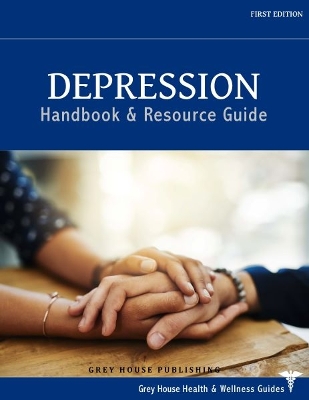 Depression Handbook & Resource Guide - Grey House Publishing
