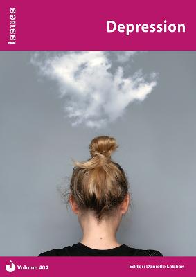 Depression: Issues: PSHE & RSE Resources For Key Stage 3 & 4 - Lobban, Danielle (Editor)