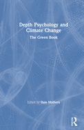 Depth Psychology and Climate Change: The Green Book
