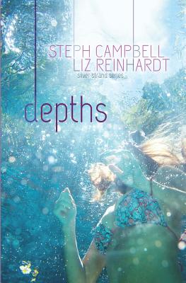 Depths - Reinhardt, Liz, and Campbell, Steph