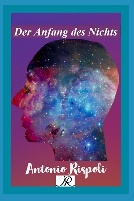 Der Anfang des Nichts - Rispoli, Antonio