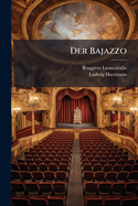 Der Bajazzo : Drama in zwei Akten und einem Prolog