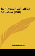 Der Denker Von Alfred Mombert (1901) - Mombert, Alfred