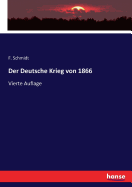 Der Deutsche Krieg von 1866: Vierte Auflage