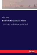 Der Deutsche Lausbub in Amerik: Erinnerungen und Eindr?cke. Band 1 (von 3)