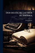 Der deutsche Lausbub in Amerika