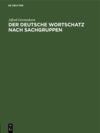Der Deutsche Wortschatz Nach Sachgruppen: Register