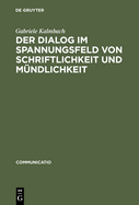 Der Dialog im Spannungsfeld von Schriftlichkeit und M�ndlichkeit