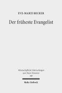 Der Fruheste Evangelist: Studien Zum Markusevangelium