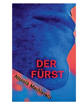 Der Furst - Machiavelli, Niccolo