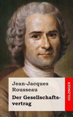 Der Gesellschaftsvertrag - Rousseau, Jean Jacques