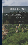Der Heliand Und Die Angelsachsische Genesis