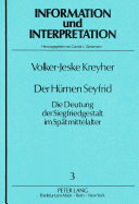 Der Huernen Seyfrid: Die Deutung Der Siegfriedgestalt Im Spaetmittelalter