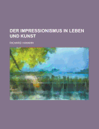 Der Impressionismus in Leben Und Kunst