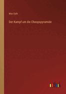 Der Kampf Um Die Cheopspyramide