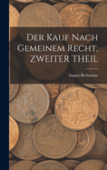 Der Kauf Nach Gemeinem Recht, Zweiter Theil