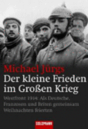 Der Kleine Frieden Im Grossen Krieg