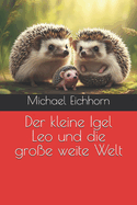 Der kleine Igel Leo und die gro?e weite Welt