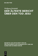 Der ?lteste Bericht ?ber Den Tod Jesu