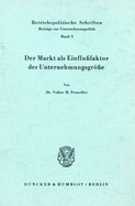 Der Markt ALS Einflussfaktor Der Unternehmungsgrosse