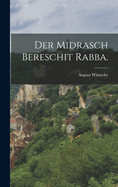 Der Midrasch Bereschit Rabba.