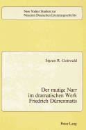 Der Mutige Narr Im Dramatischen Werk Friedrich Duerrenmatts