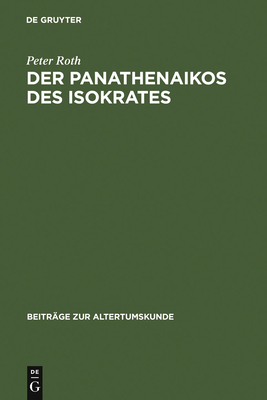 Der Panathenaikos des Isokrates - Roth, Peter