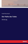 Der Pathe des Todes: Dichtung