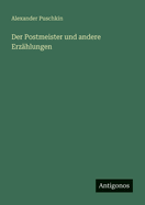 Der Postmeister Und Andere Erzahlungen