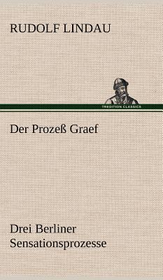 Der Prozess Graef - Lindau, Rudolf