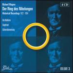 Der Ring des Nibelungen: Historical Recordings 3