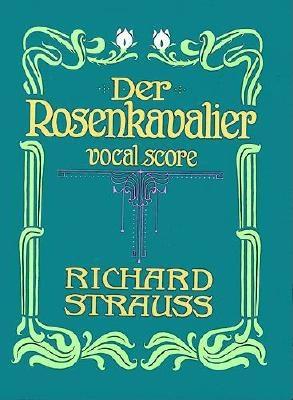 Der Rosenkavalier: Vocal Score - Strauss, Richard