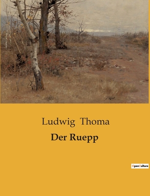 Der Ruepp - Thoma, Ludwig