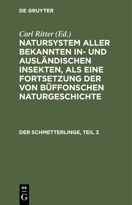 Der Schmetterlinge, Teil 3 - Jablonsky, Carl Gustav (Editor), and Herbst, Johann Friedrich Wilhem (Editor), and Ritter, Carl