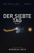Der siebte Tag: Roman