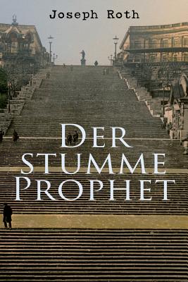 Der Stumme Prophet - Roth, Joseph