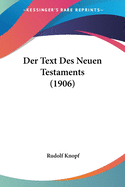 Der Text Des Neuen Testaments (1906)