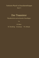 Der Transistor; physikalische und technische Grundlagen