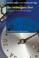 Der verborgene Sinn: Religi�se Dimensionen des Alltags